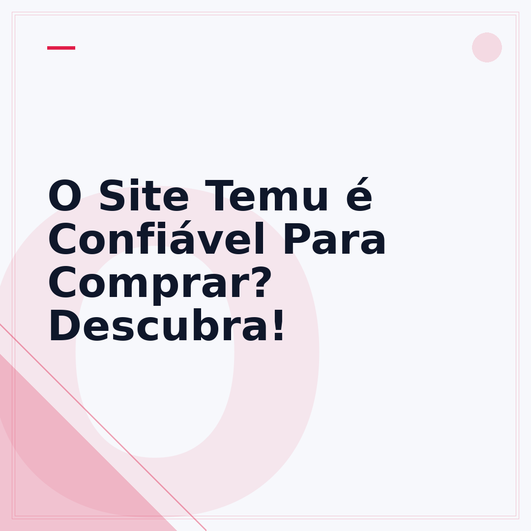 O Site Temu é Confiável Para Comprar? Descubra!