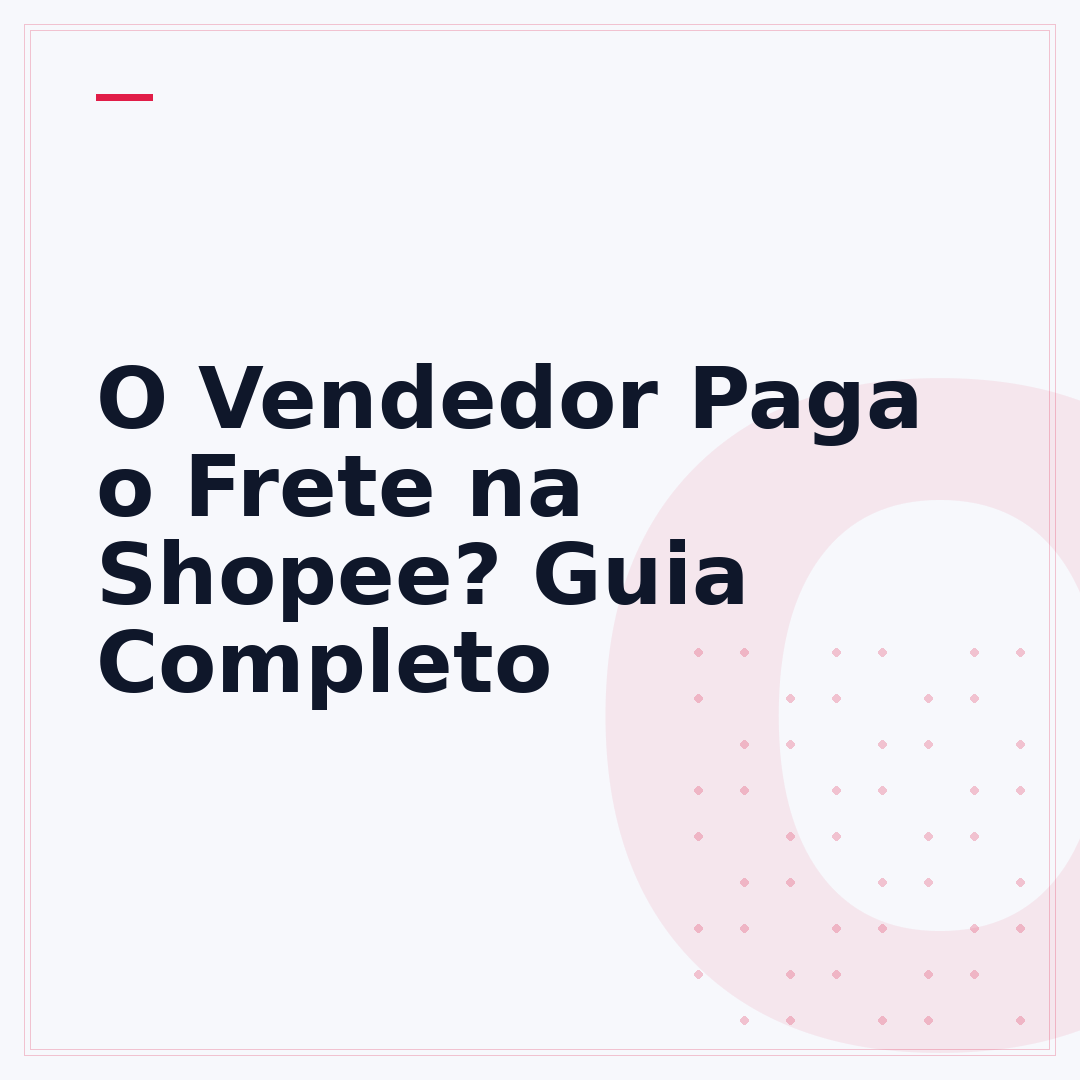 O Vendedor Paga o Frete na Shopee? Guia Completo
