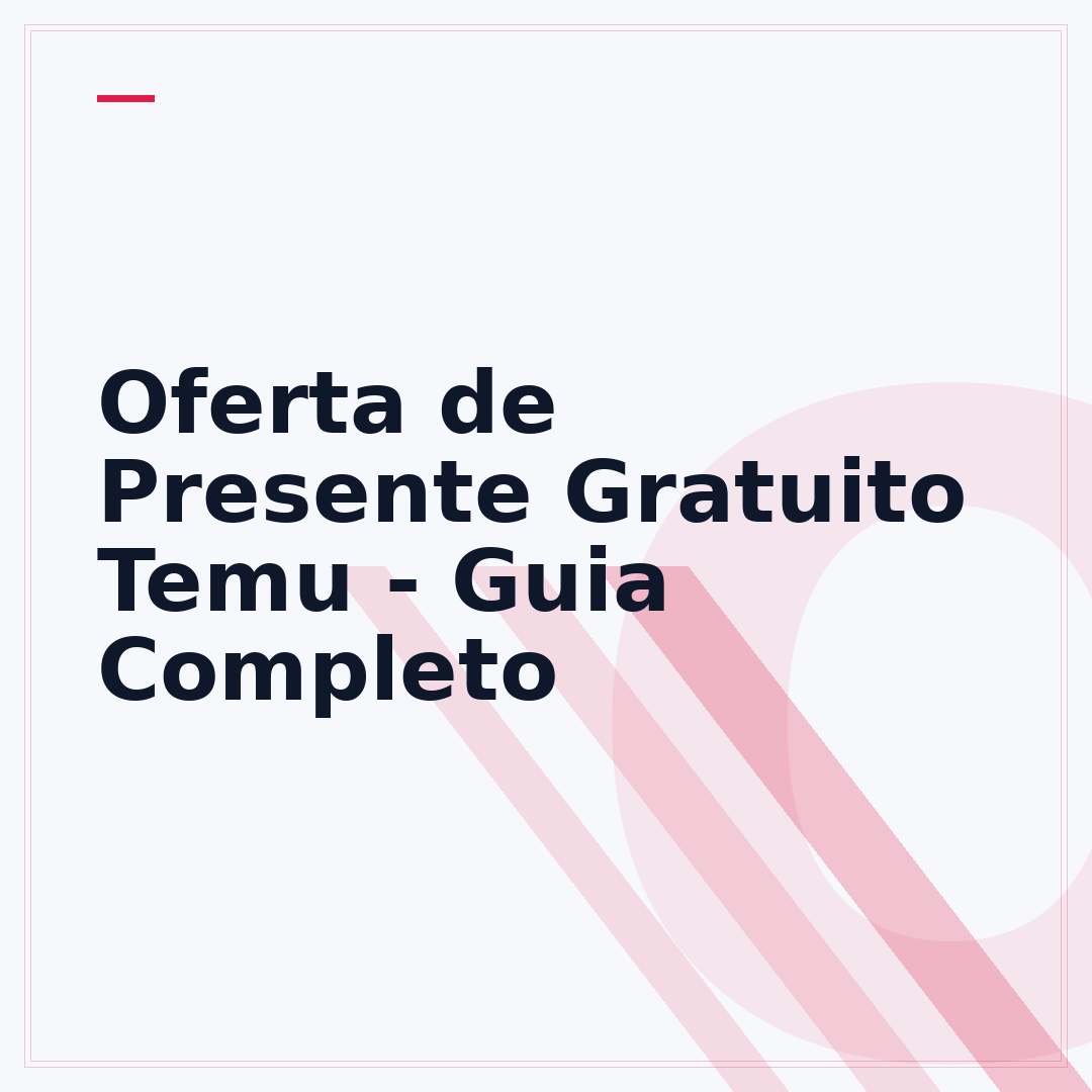 Oferta de Presente Gratuito Temu - Guia Completo