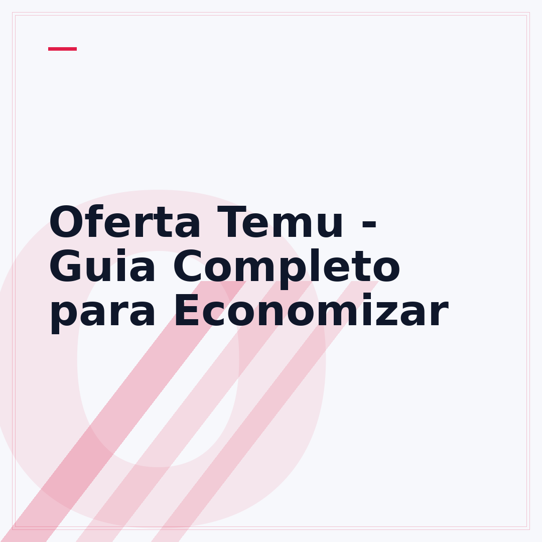 Oferta Temu - Guia Completo para Economizar