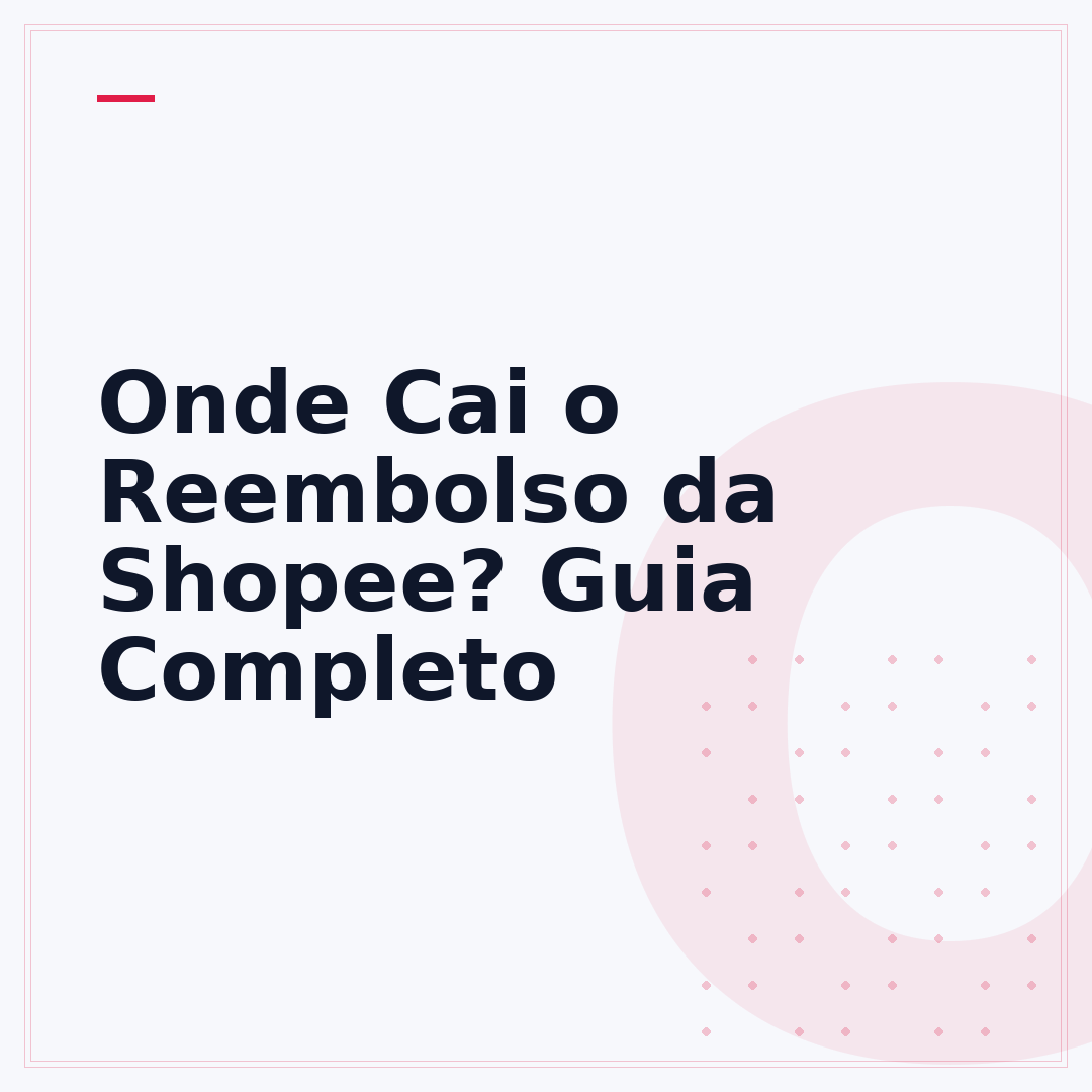 Onde Cai o Reembolso da Shopee? Guia Completo