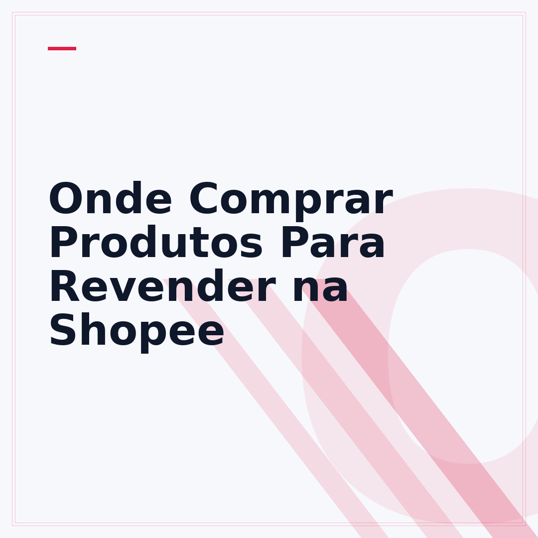 Onde Comprar Produtos Para Revender na Shopee
