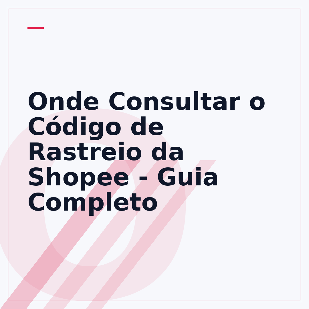 Onde Consultar o Código de Rastreio da Shopee - Guia Completo