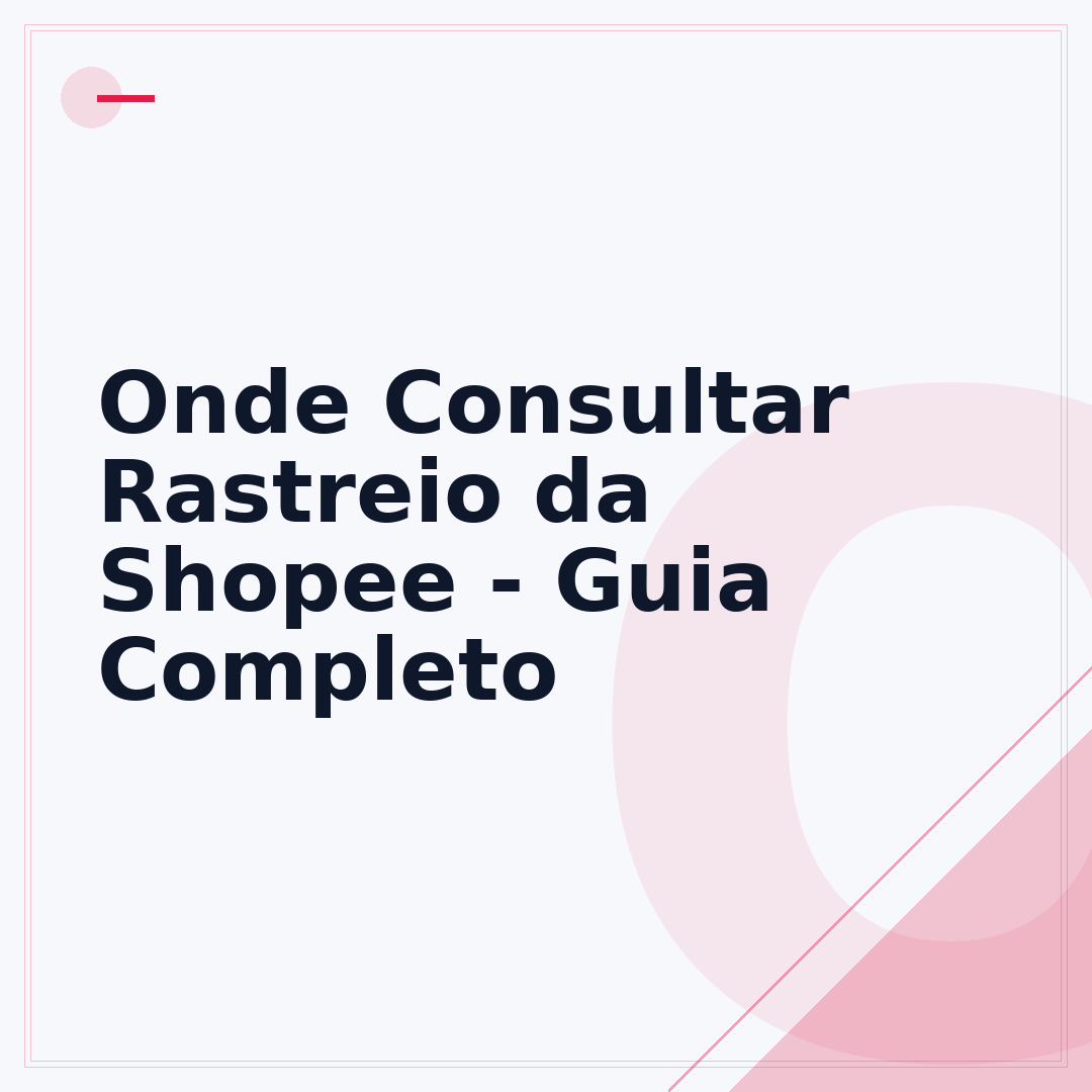 Onde Consultar Rastreio da Shopee - Guia Completo
