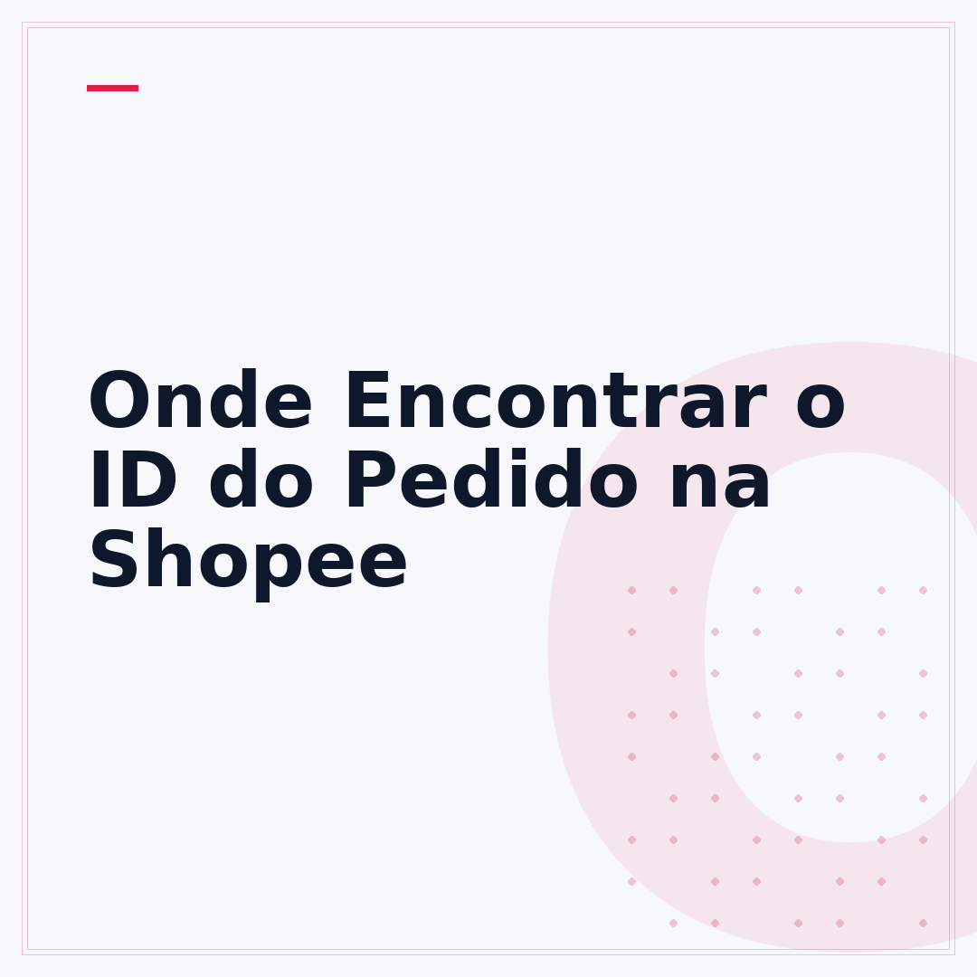 Onde Encontrar o ID do Pedido na Shopee