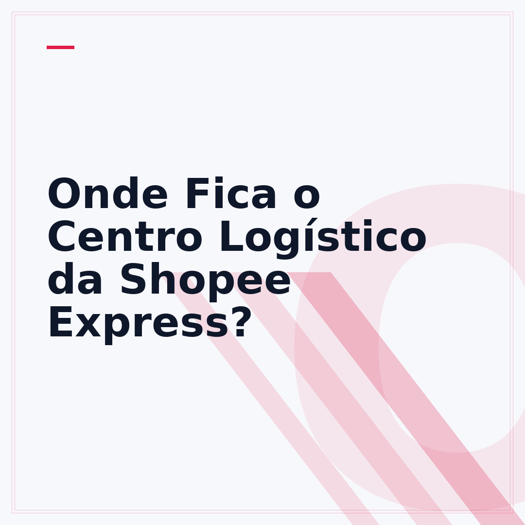 Onde Fica o Centro Logístico da Shopee Express?