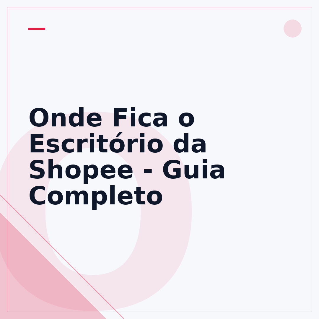 Onde Fica o Escritório da Shopee - Guia Completo