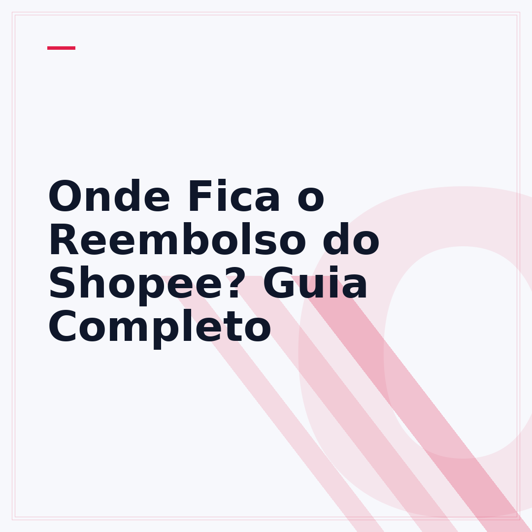 Onde Fica o Reembolso do Shopee? Guia Completo