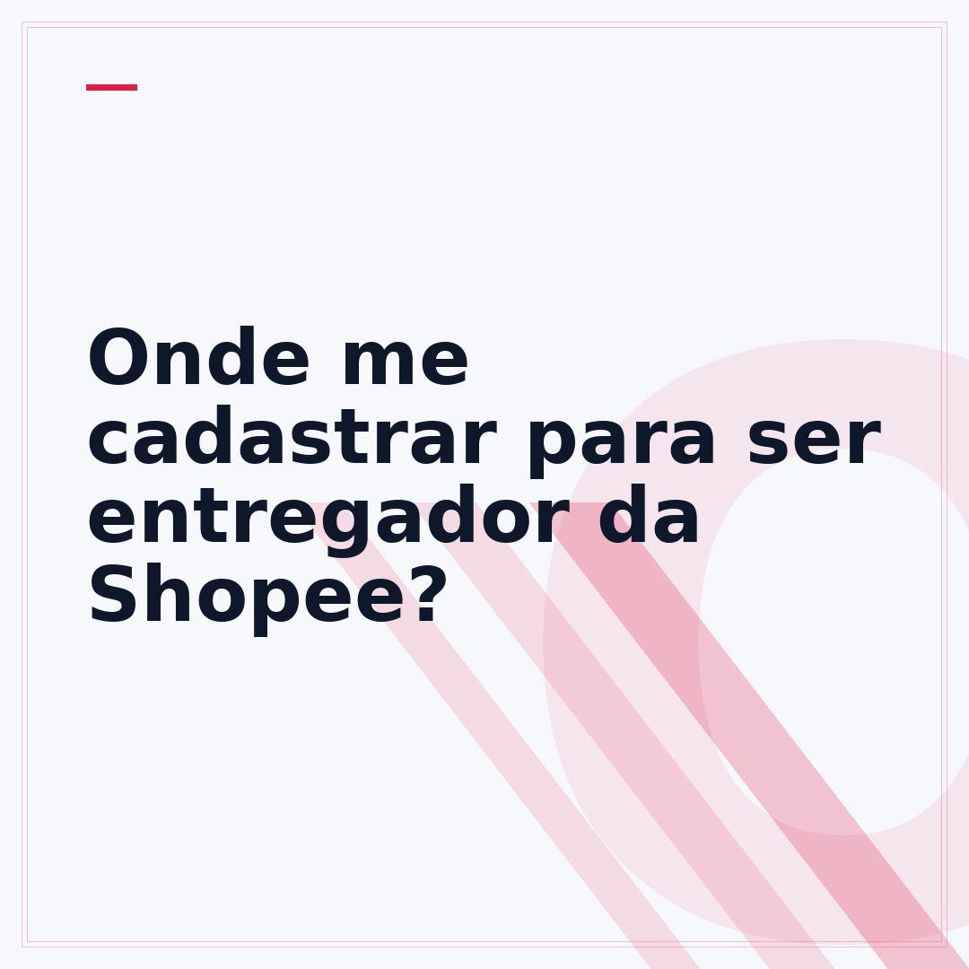 Onde me cadastrar para ser entregador da Shopee?