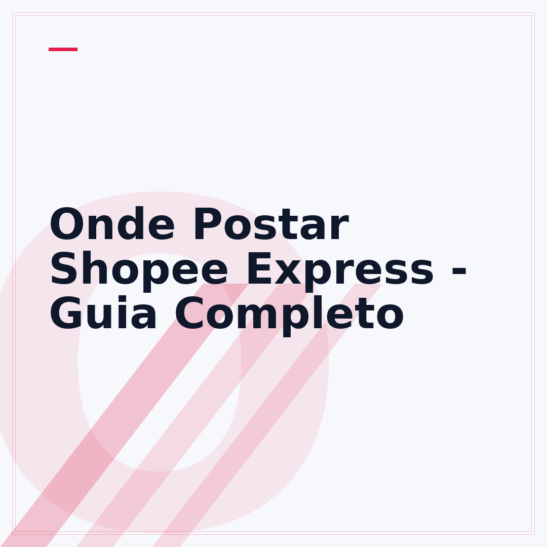 Onde Postar Shopee Express - Guia Completo