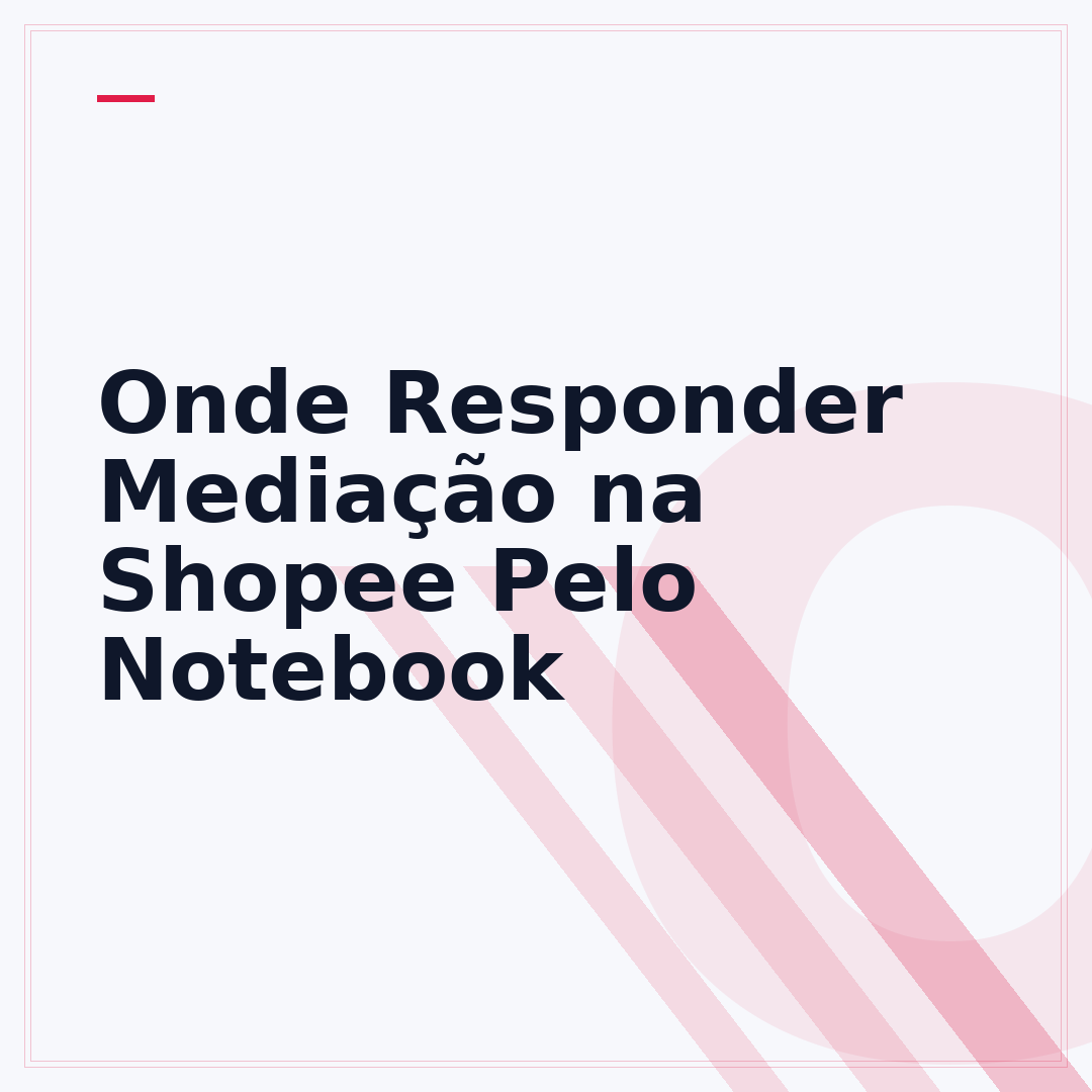 Onde Responder Mediação na Shopee Pelo Notebook