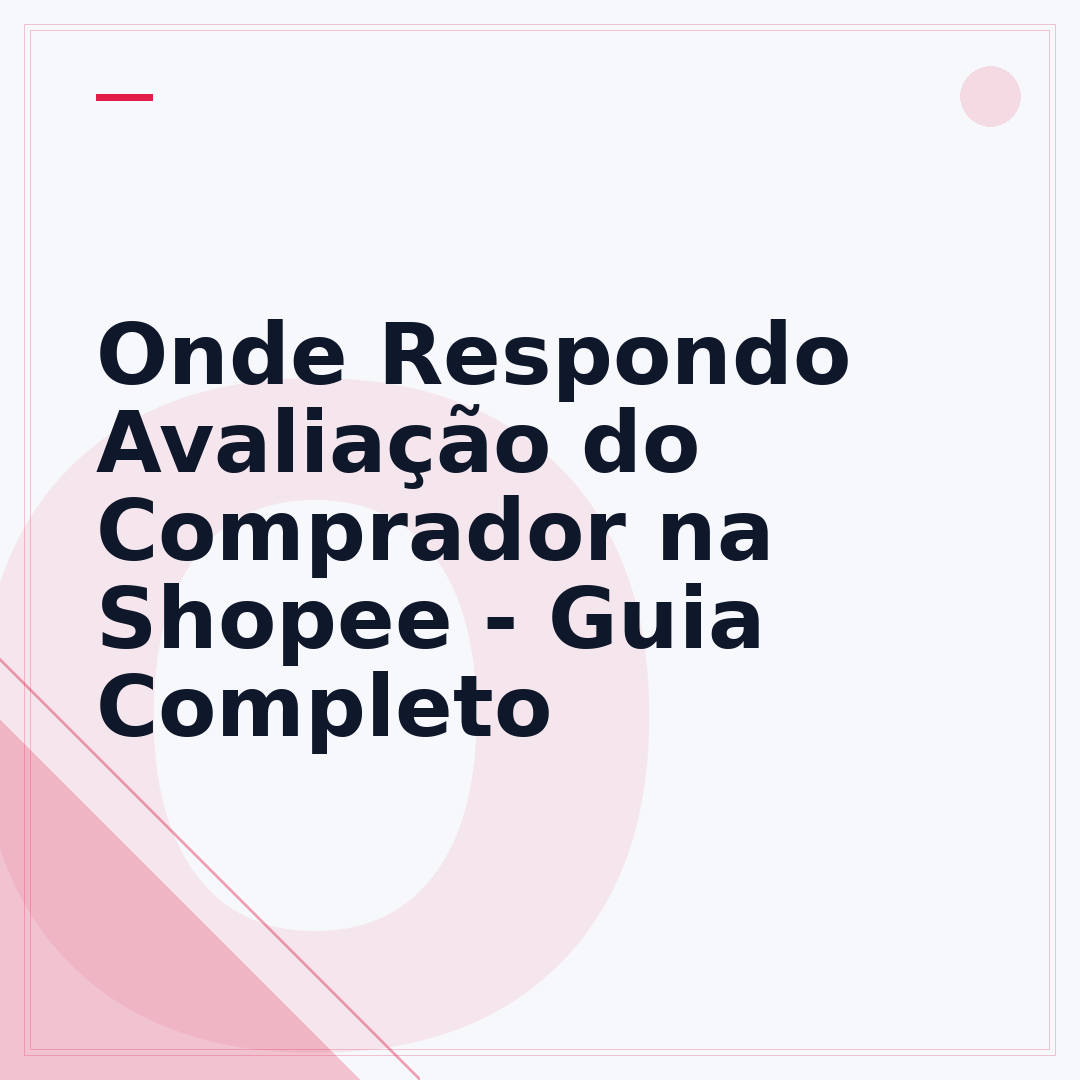 Onde Respondo Avaliação do Comprador na Shopee - Guia Completo