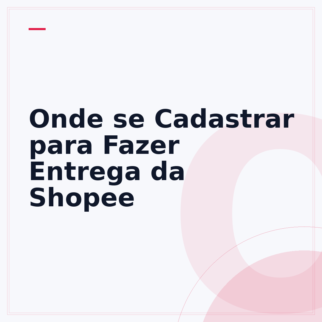 Onde se Cadastrar para Fazer Entrega da Shopee
