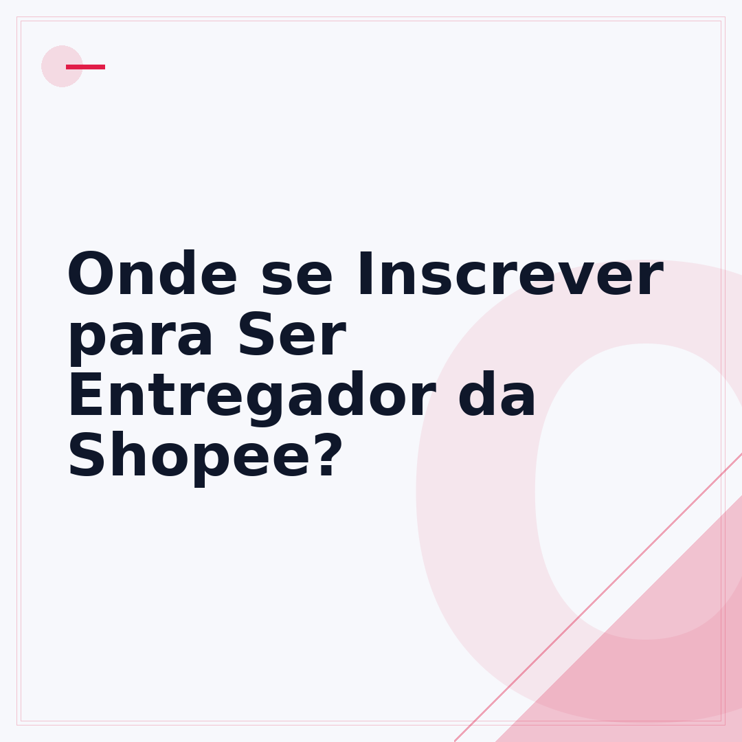 Onde se Inscrever para Ser Entregador da Shopee?