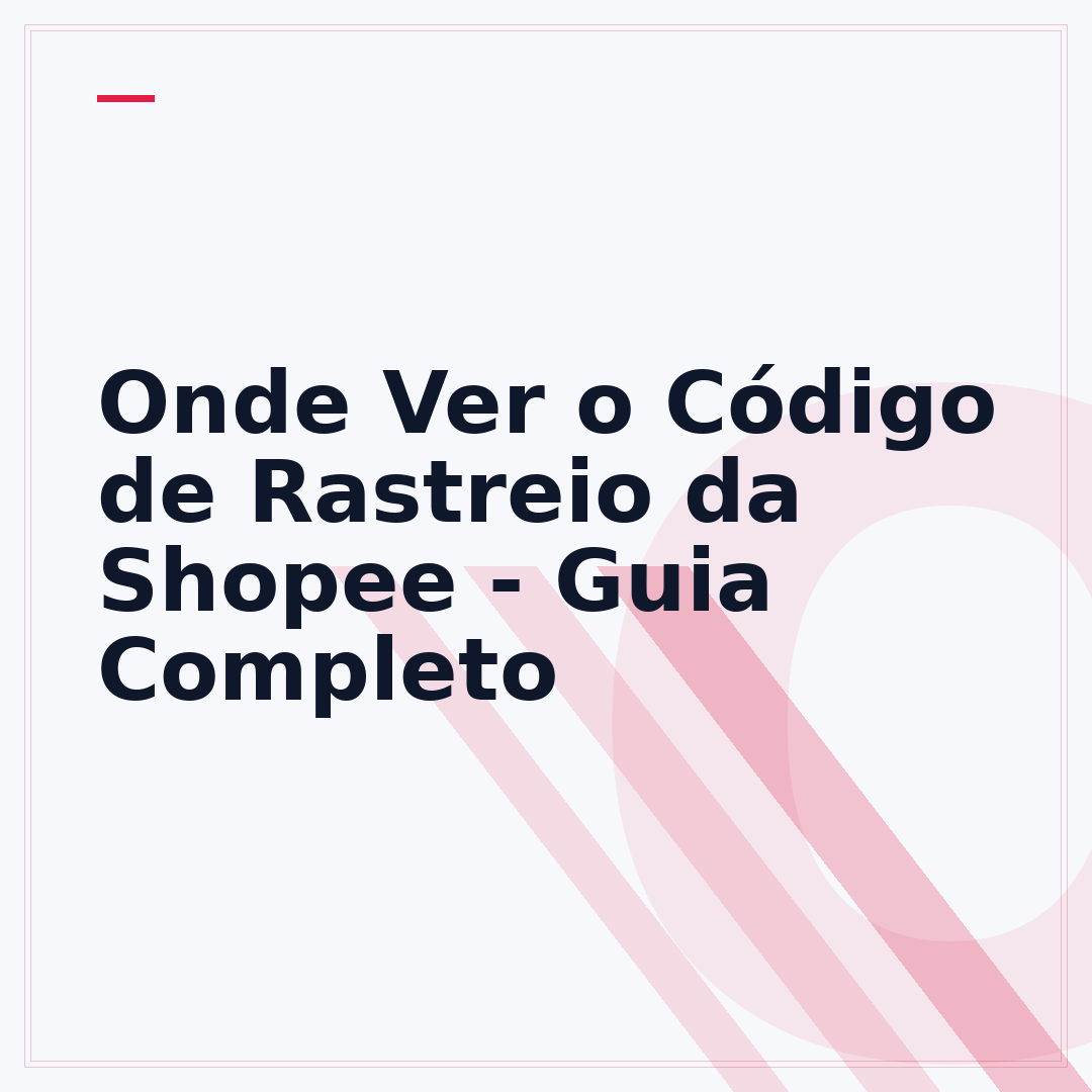 Onde Ver o Código de Rastreio da Shopee - Guia Completo
