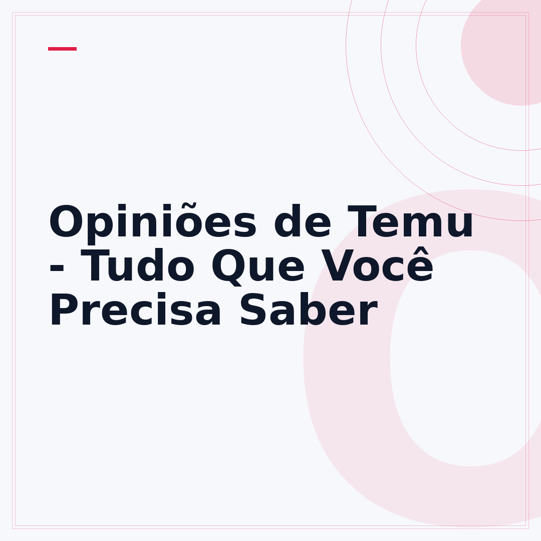 Opiniões de Temu - Tudo Que Você Precisa Saber