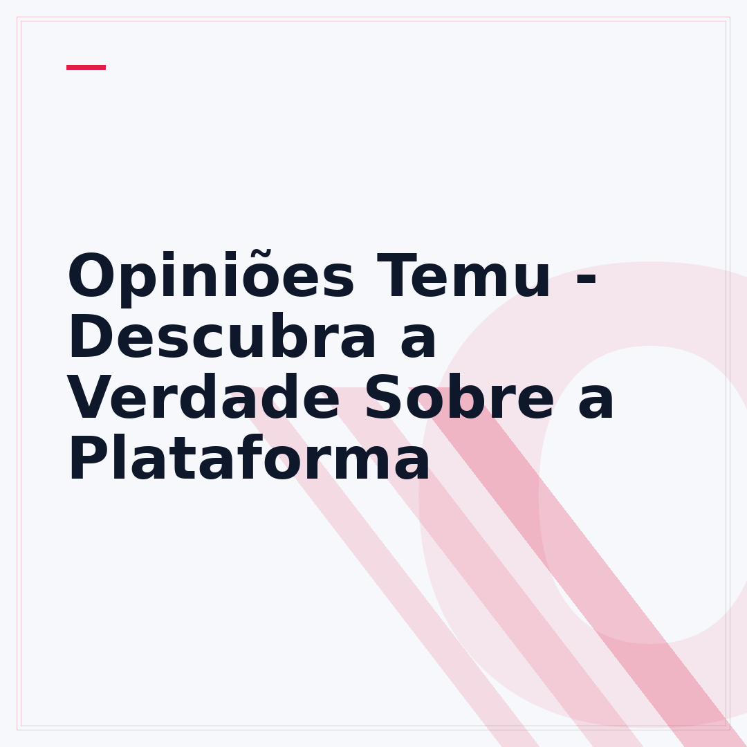 Opiniões Temu - Descubra a Verdade Sobre a Plataforma