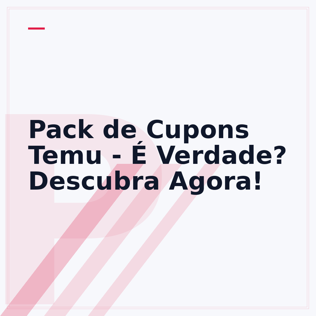 Pack de Cupons Temu - É Verdade? Descubra Agora!