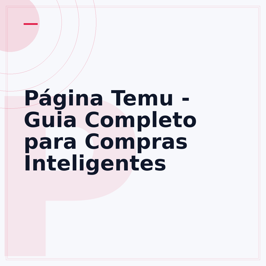Página Temu - Guia Completo para Compras Inteligentes