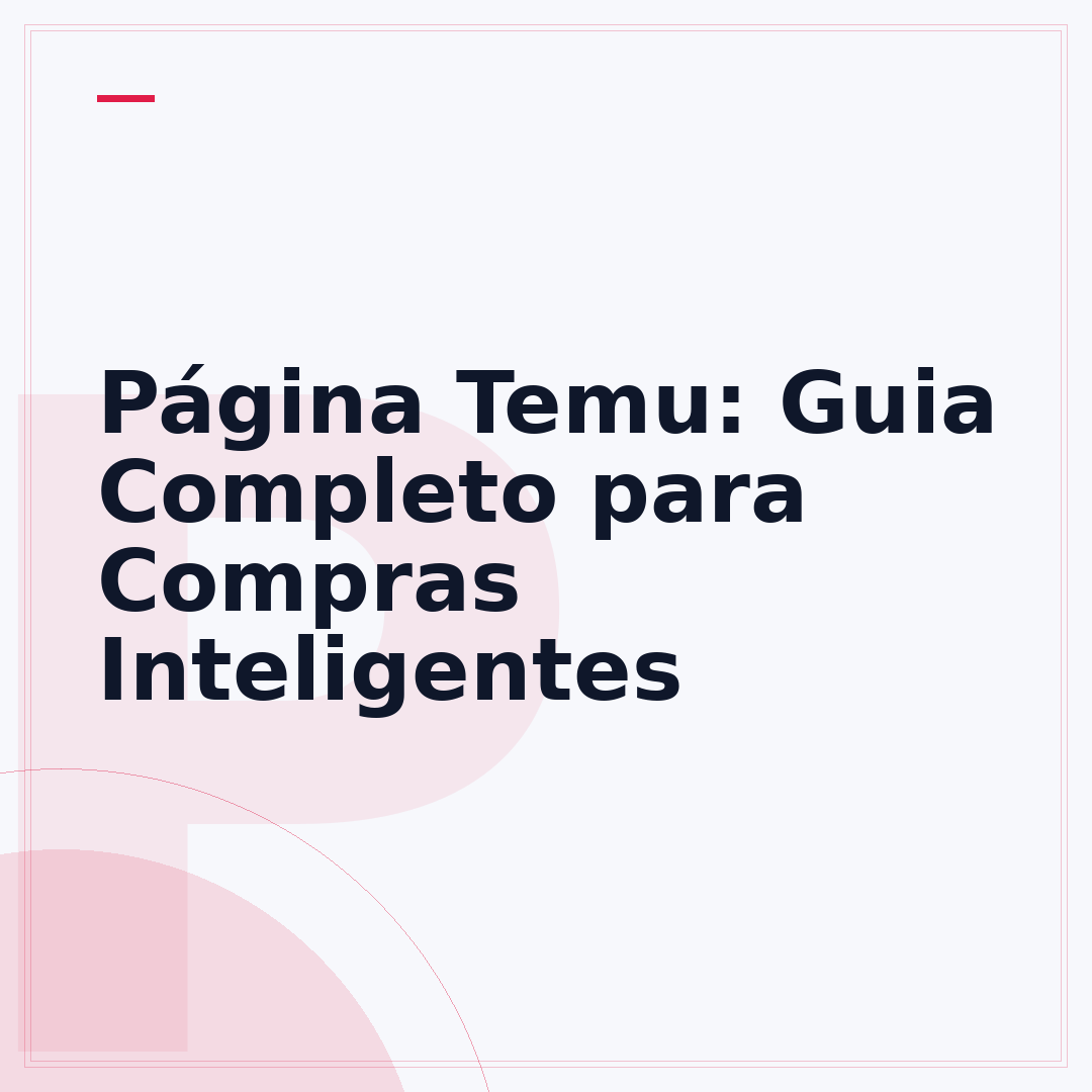 Página Temu: Guia Completo para Compras Inteligentes