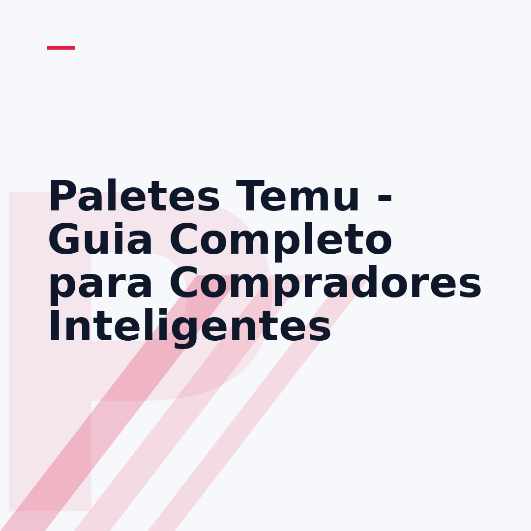Paletes Temu - Guia Completo para Compradores Inteligentes