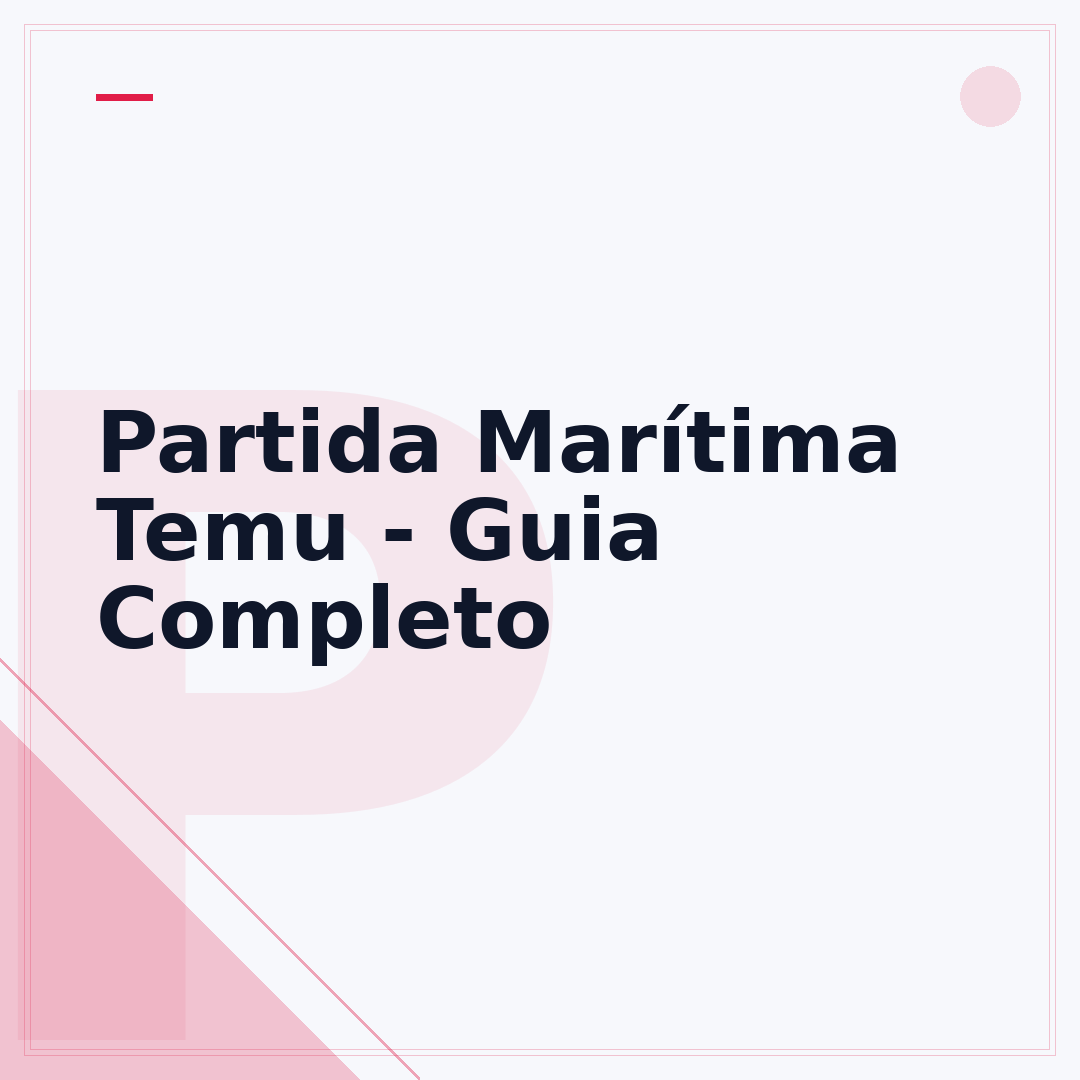 Partida Marítima Temu - Guia Completo