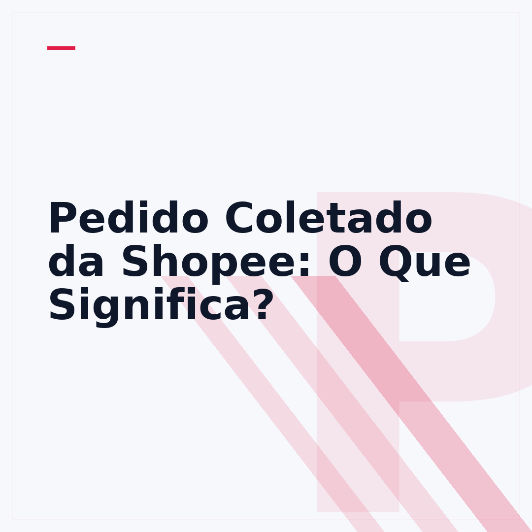 Pedido Coletado da Shopee: O Que Significa?