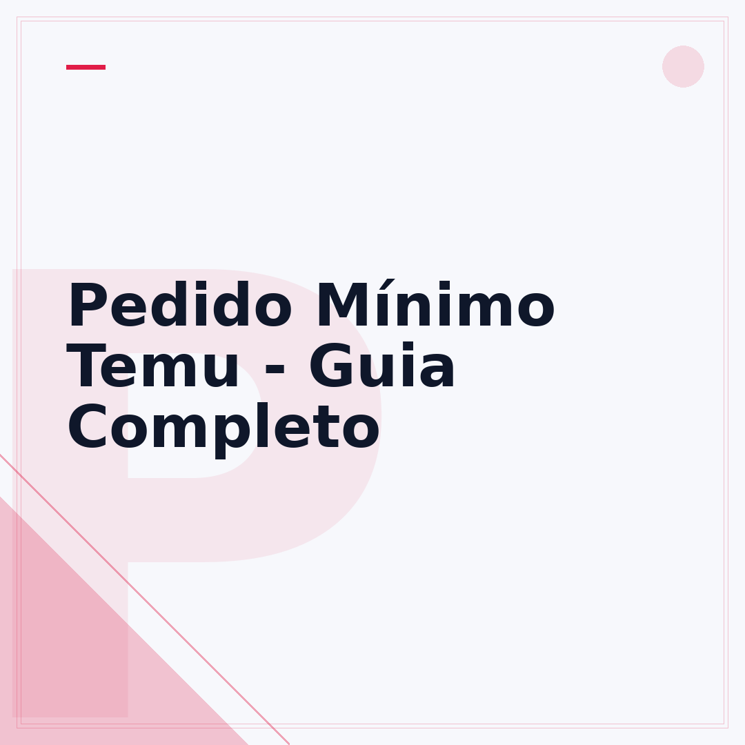 Pedido Mínimo Temu - Guia Completo