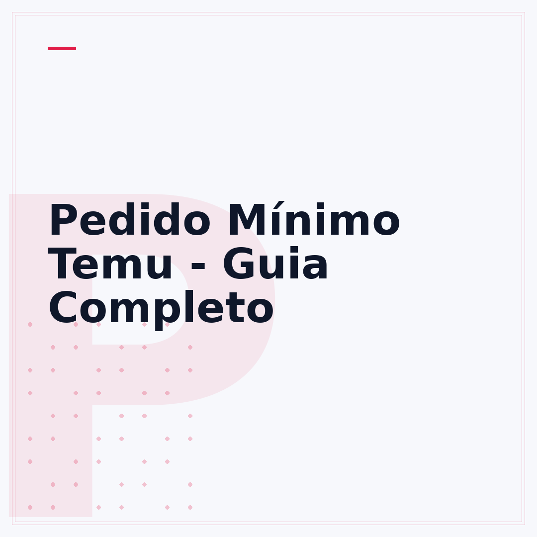 Pedido Mínimo Temu - Guia Completo