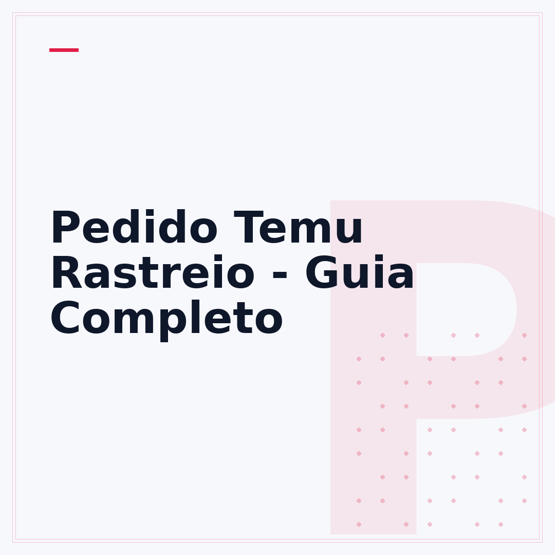 Pedido Temu Rastreio - Guia Completo