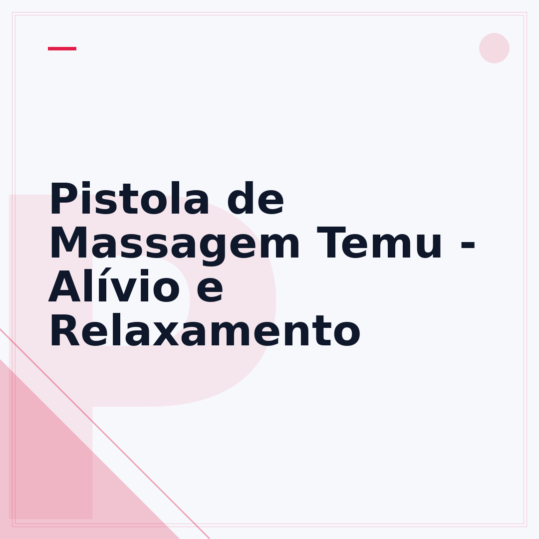 Pistola de Massagem Temu - Alívio e Relaxamento