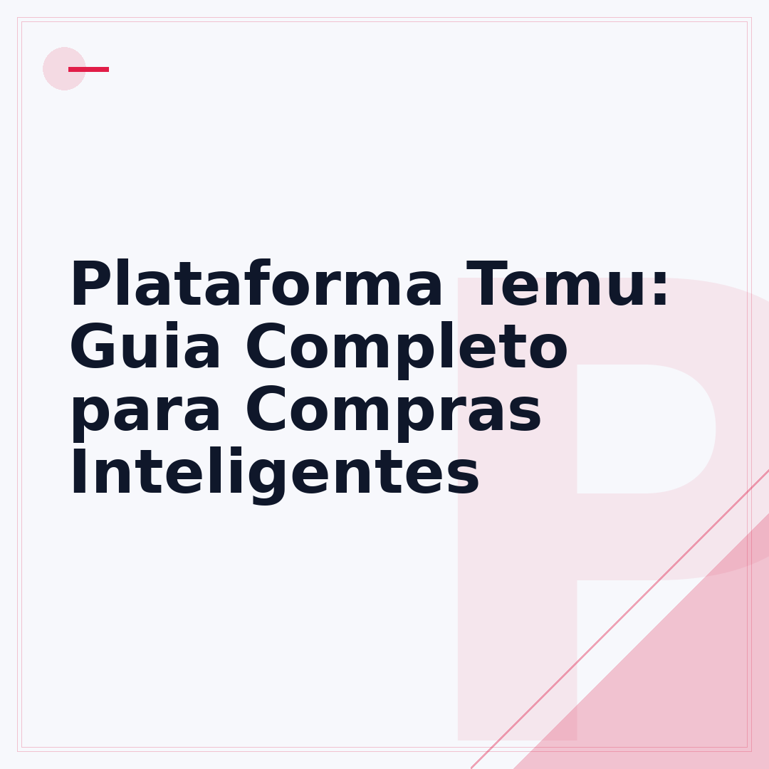 Plataforma Temu: Guia Completo para Compras Inteligentes