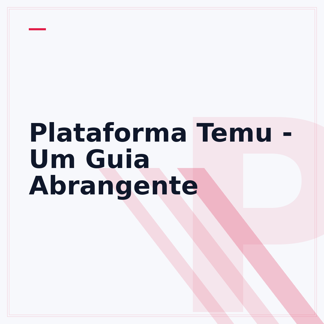 Plataforma Temu - Um Guia Abrangente