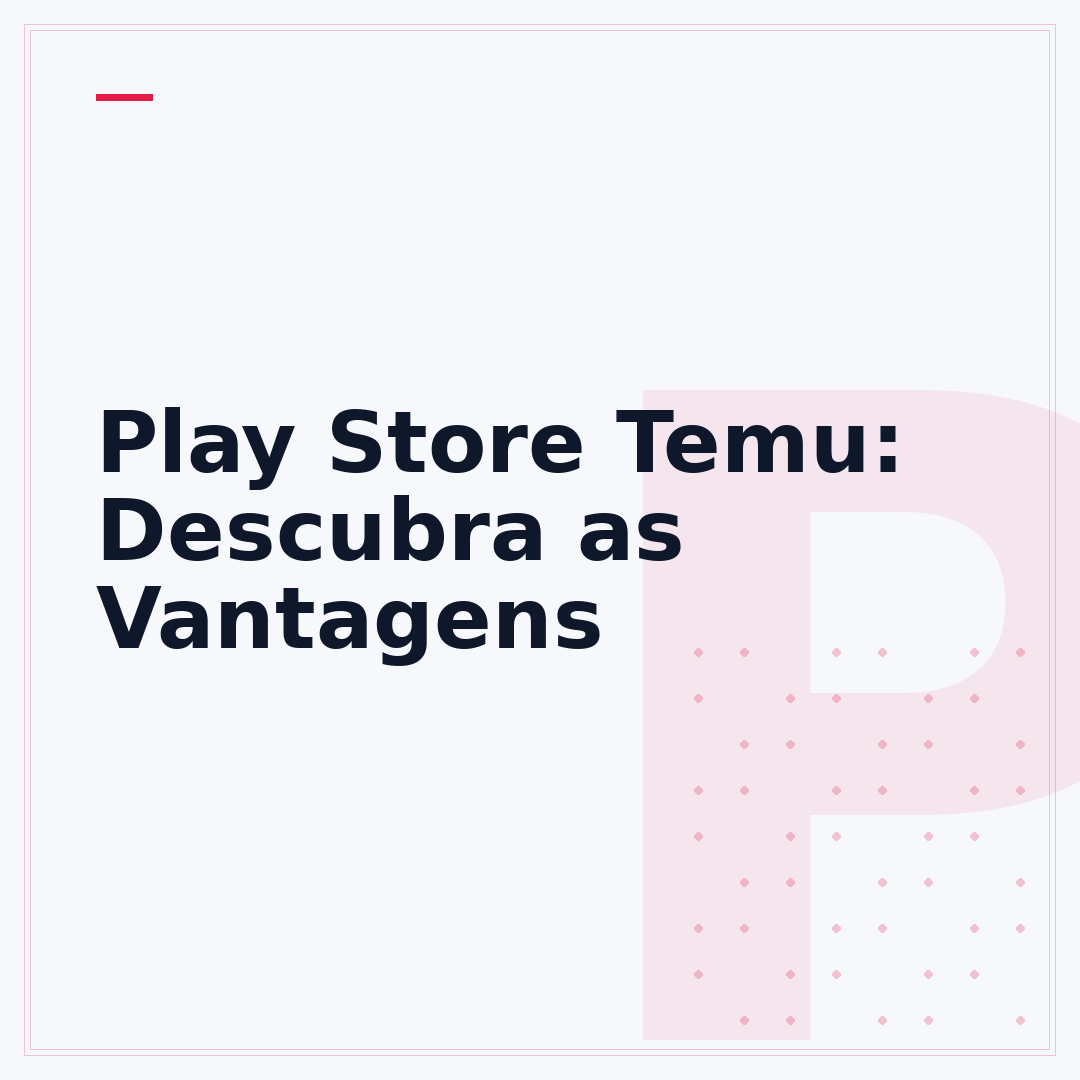 Play Store Temu: Descubra as Vantagens