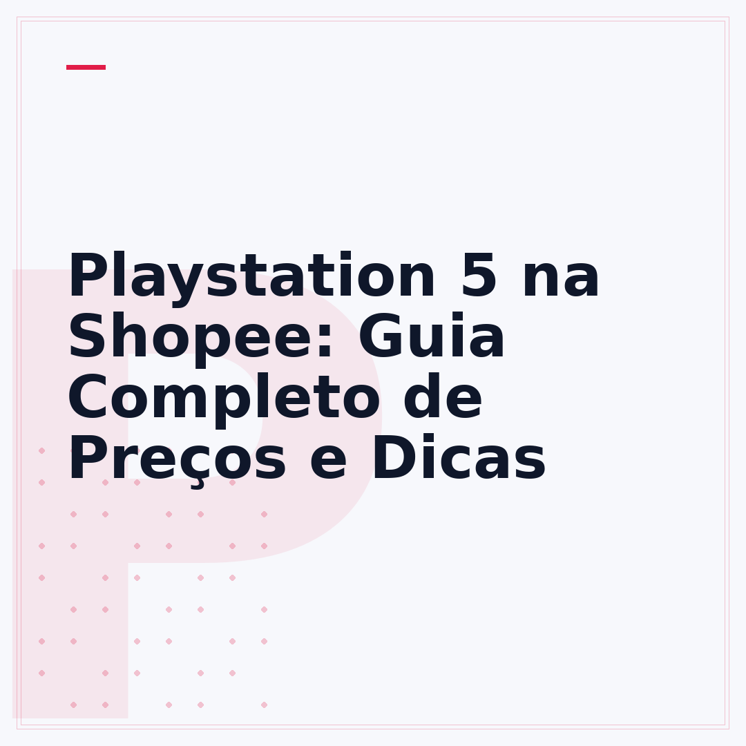 Playstation 5 na Shopee: Guia Completo de Preços e Dicas