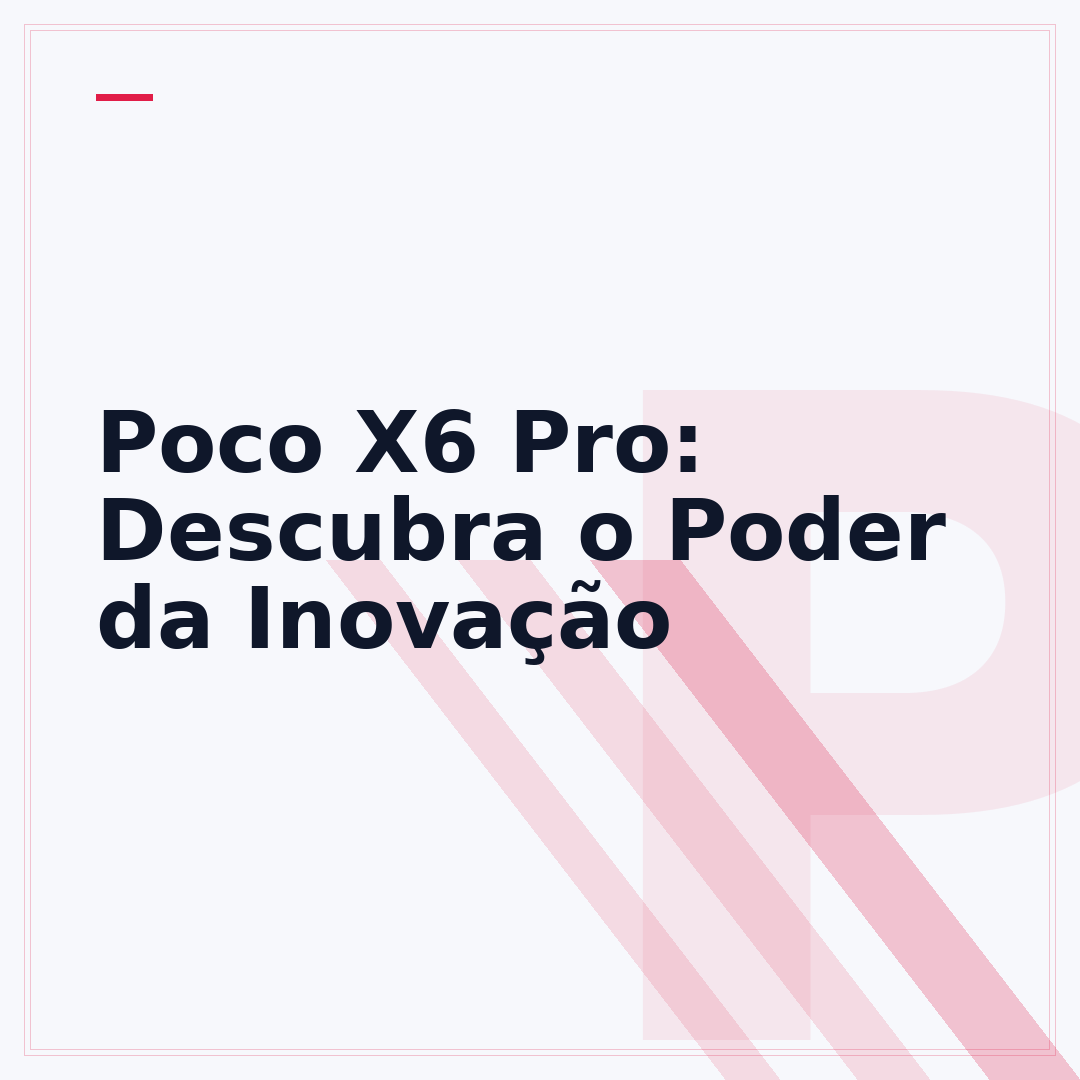 Poco X6 Pro: Descubra o Poder da Inovação