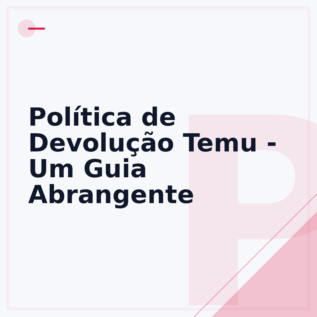Política de Devolução Temu - Um Guia Abrangente