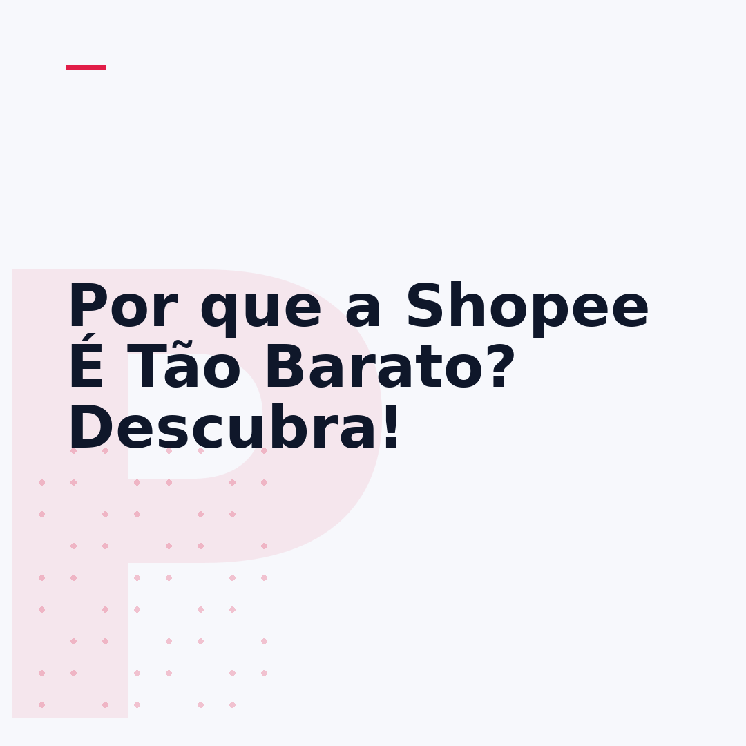 Por que a Shopee É Tão Barato? Descubra!
