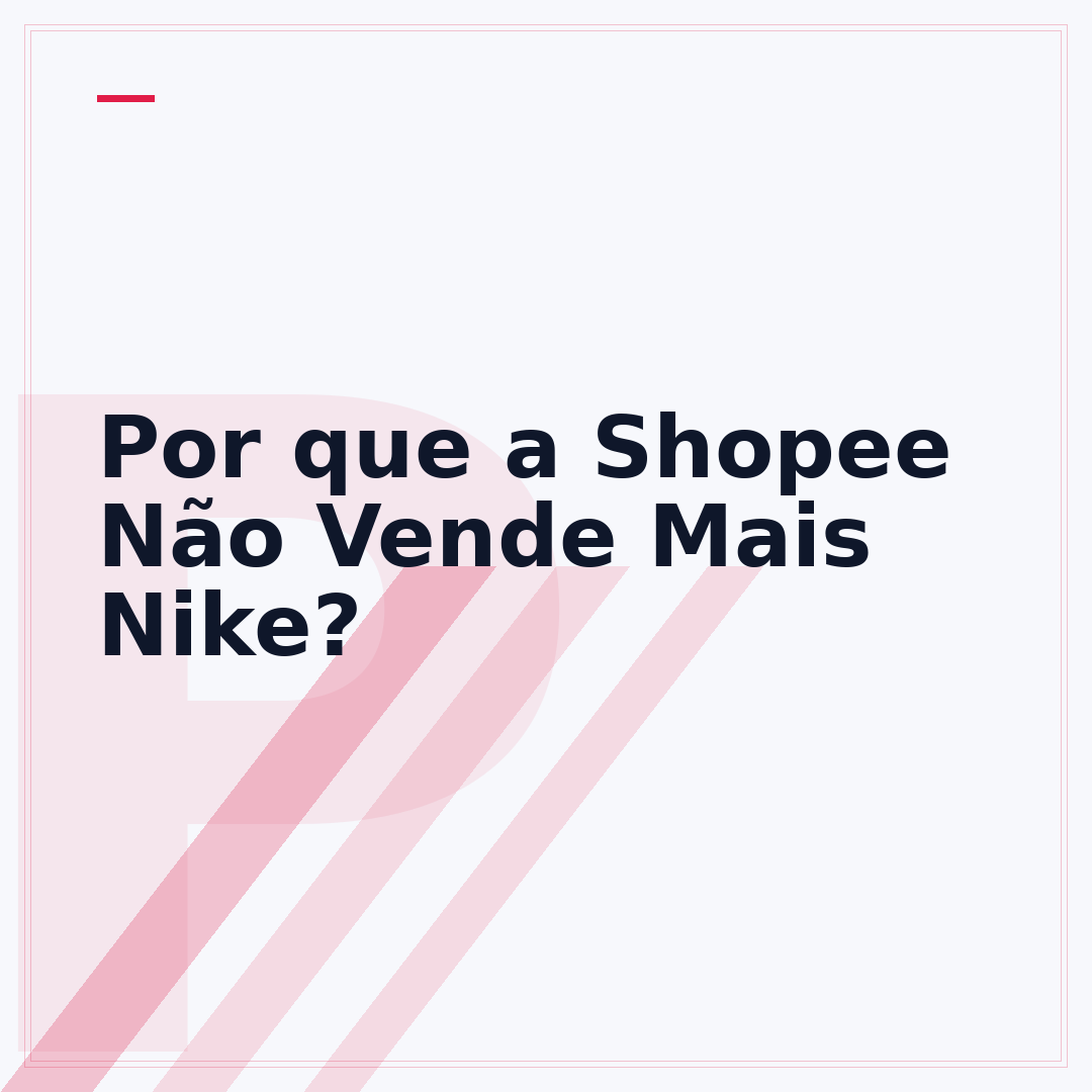 Por que a Shopee Não Vende Mais Nike?