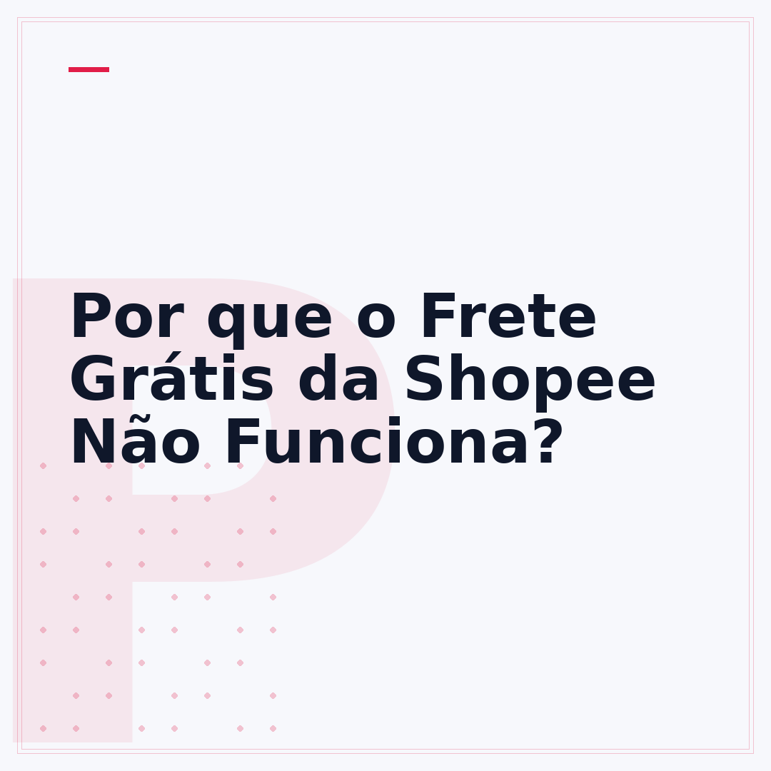Por que o Frete Grátis da Shopee Não Funciona?