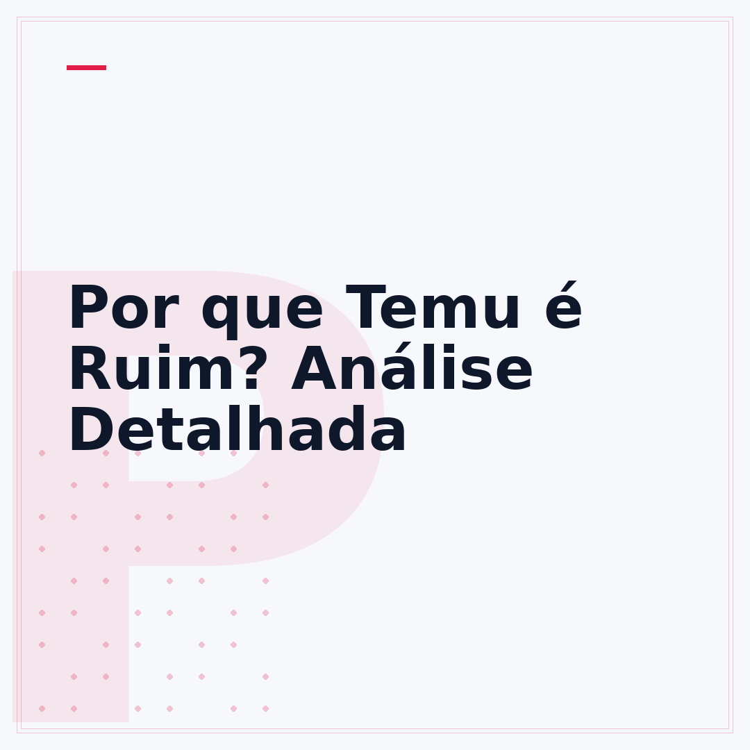 Por que Temu é Ruim? Análise Detalhada