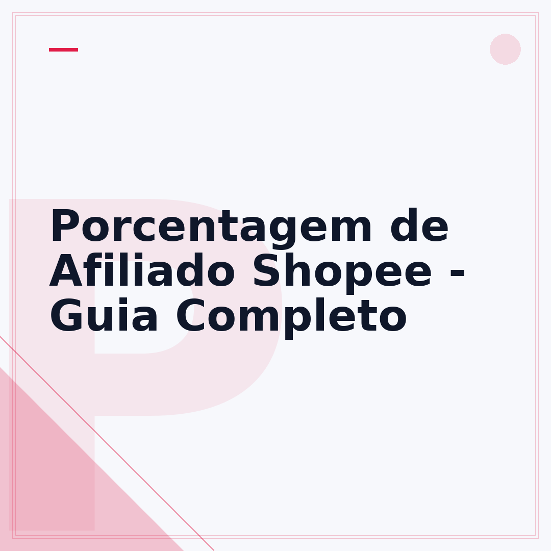 Porcentagem de Afiliado Shopee - Guia Completo