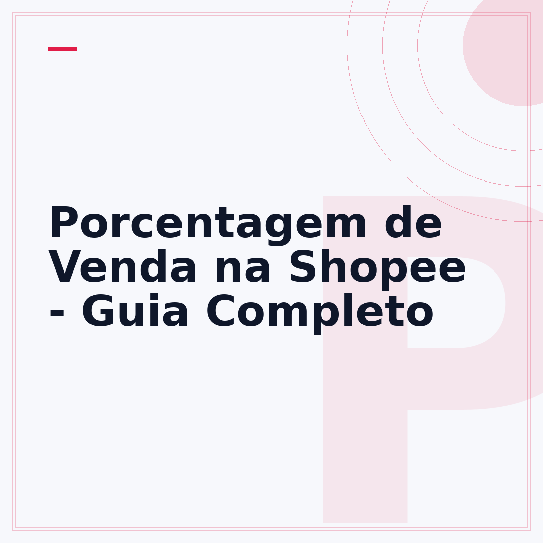 Porcentagem de Venda na Shopee - Guia Completo