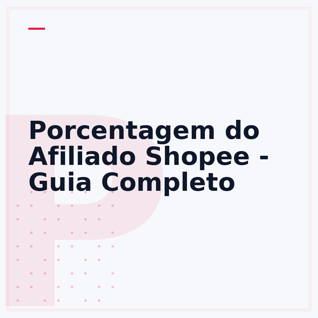 Porcentagem do Afiliado Shopee - Guia Completo