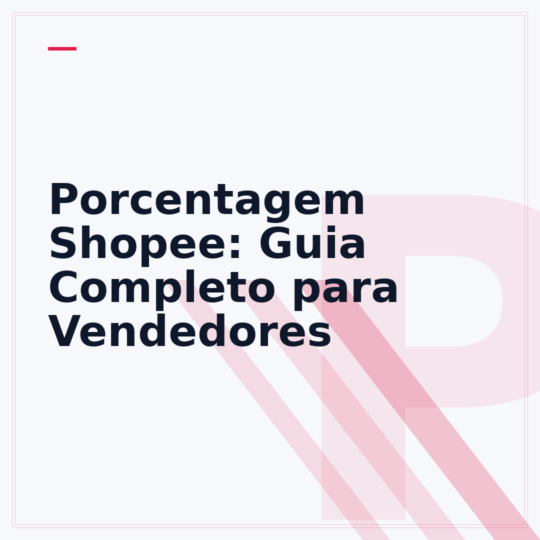 Porcentagem Shopee: Guia Completo para Vendedores