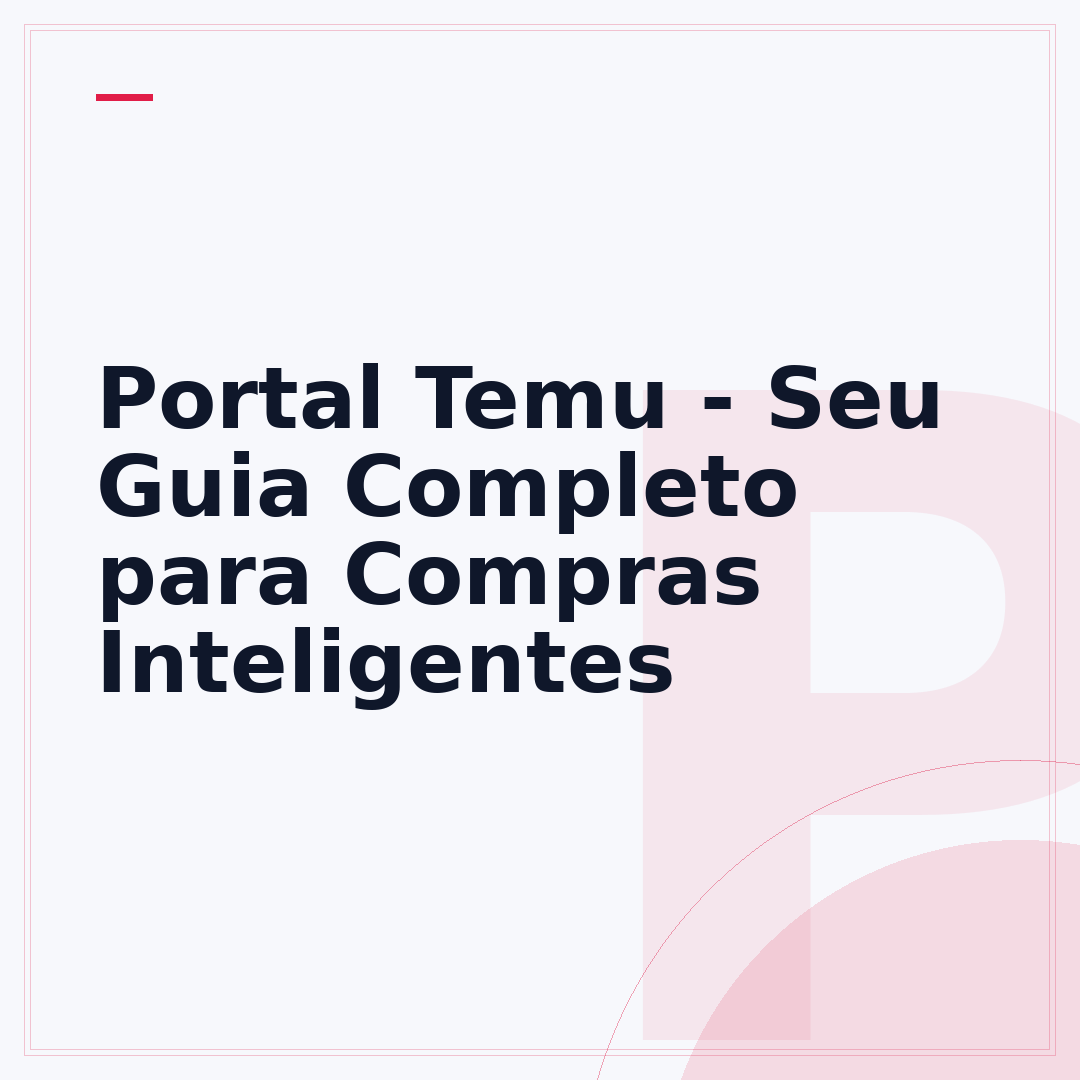 Portal Temu - Seu Guia Completo para Compras Inteligentes