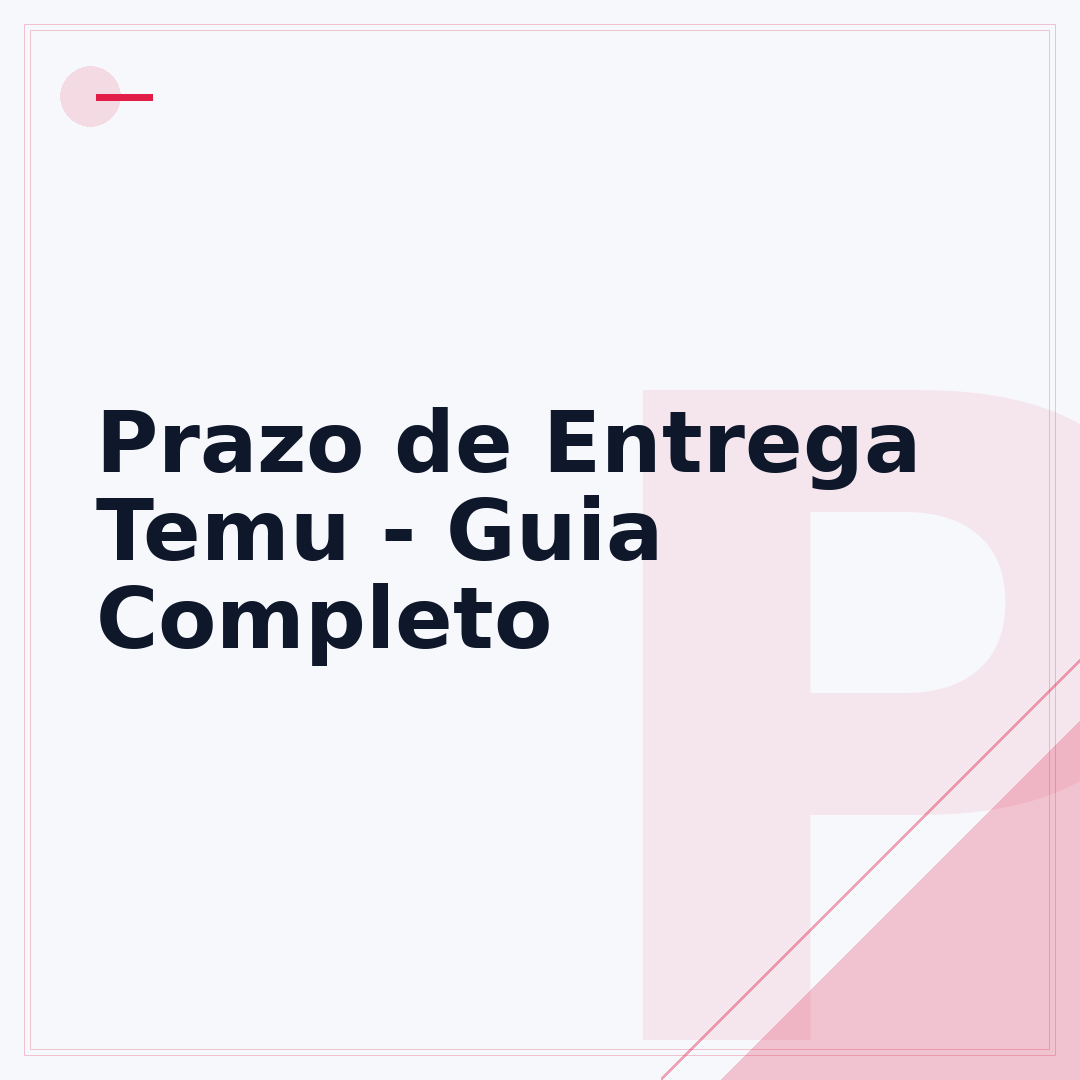 Prazo de Entrega Temu - Guia Completo