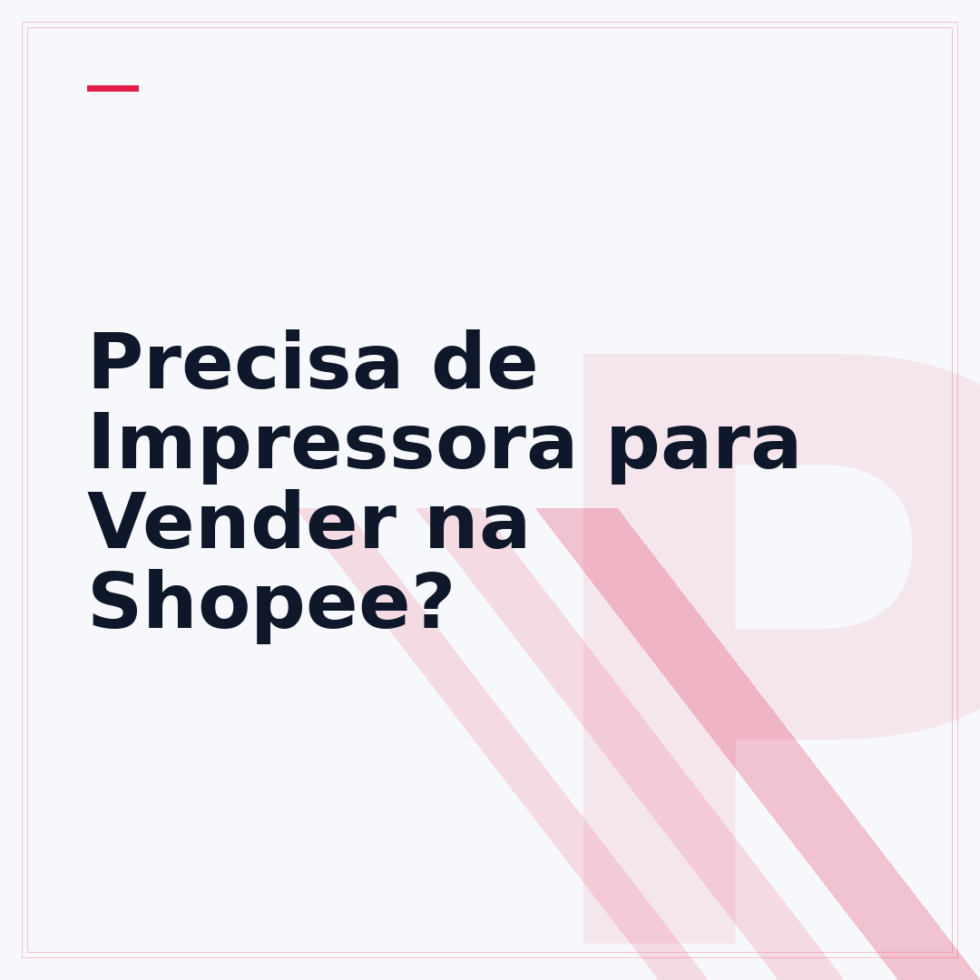 Precisa de Impressora para Vender na Shopee?