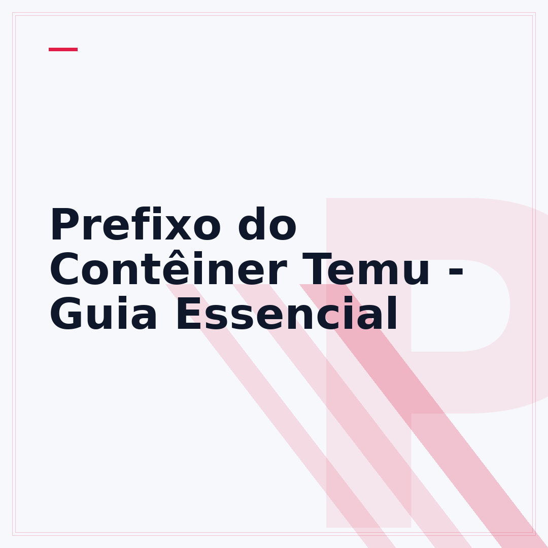 Prefixo do Contêiner Temu - Guia Essencial