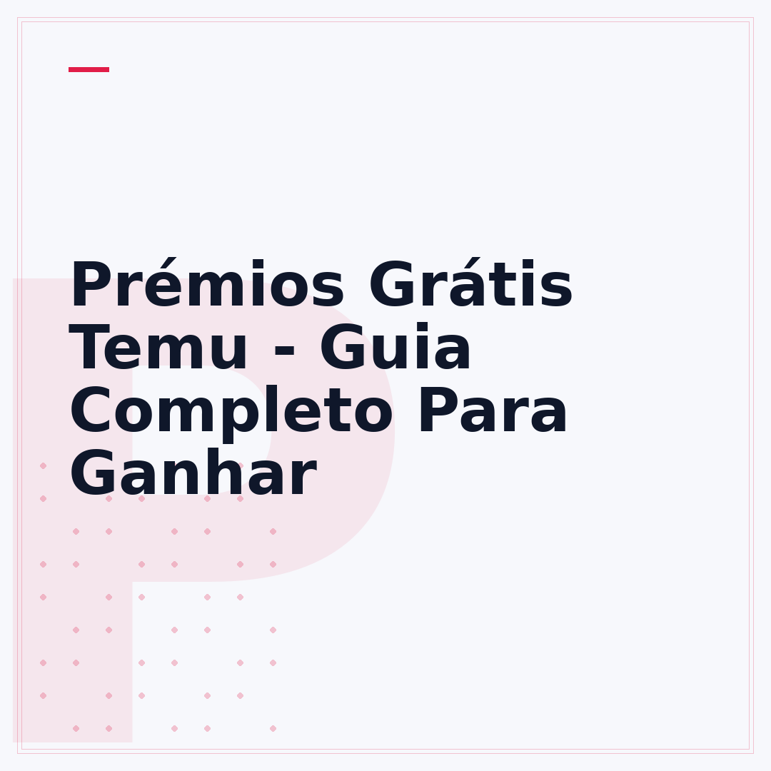 Prémios Grátis Temu - Guia Completo Para Ganhar